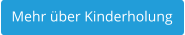 Mehr über Kinderholung